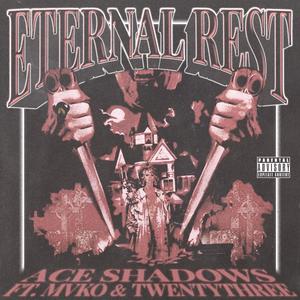 Eternal Rest (feat. Mvko & TWENTYTHREE) (Explicit)