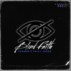 Blind Faith (feat. Trill Juzee) (Explicit)