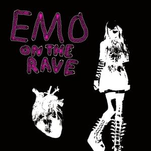 EMO ON THE RAVE (Explicit)