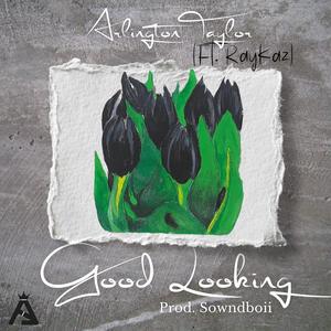 Good Looking (feat. RayKaz)