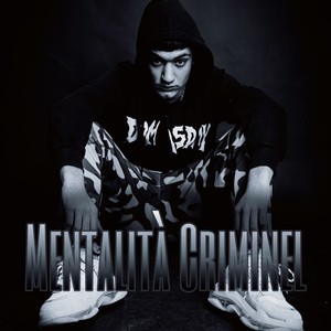 Mentalità Criminel (Explicit)