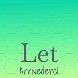 Let Arrivederci