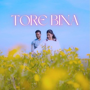 Tore Bina (feat. Praveen Lugun)
