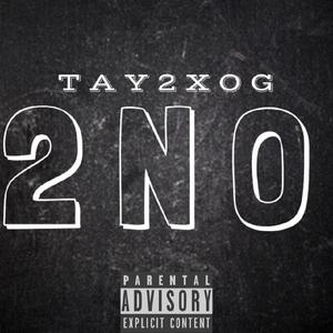2 N O(feat. Tay2XOG) (Explicit)