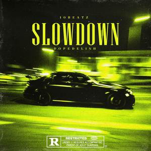 SLOWDOWN (Explicit)