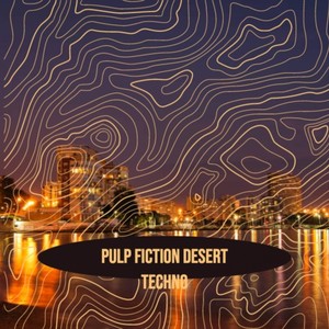 Pulp Fiction Desert Techno