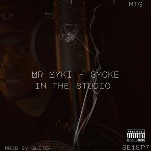 Smoke In The Studio (SE1E7) (feat. MTG & Glitch_se18) (Explicit)