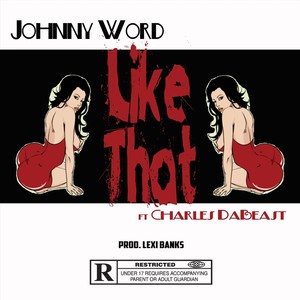 Like That (feat. Charles Dabeast) (Explicit)