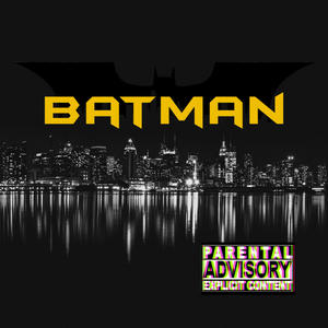 batman (feat. Buckroll) [Explicit]