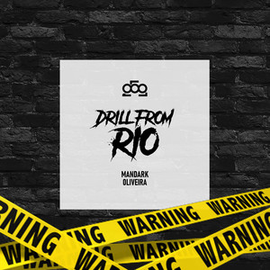 Drill From Rio (Explicit)