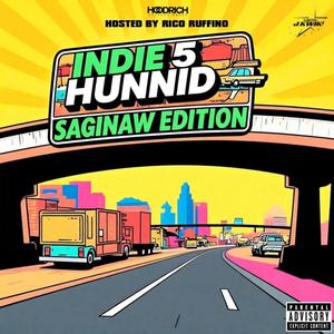 Indie500 (Saginaw Edition) [Explicit]