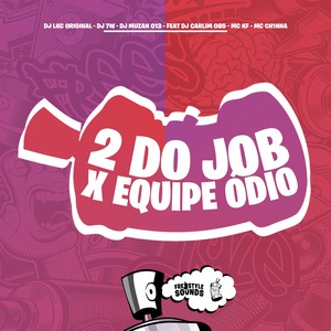 2 Do Job X Equipe Ódio (Explicit)