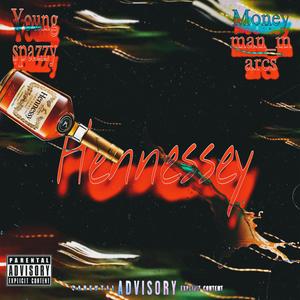 Hennessy,money man marcs (Explicit)