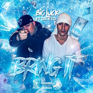 Bring It(feat. Lil Eto) (Explicit)