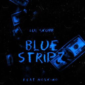 Blue stripz (feat. Noskino) [Explicit]