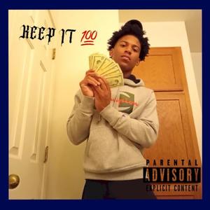 Keep It 100 (Explicit)