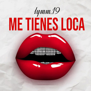 Tu Me Tienes Loca (Explicit)