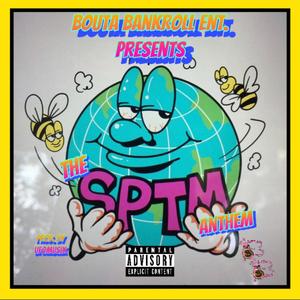 SPTM Anthem(feat. BB Dizzy) (Explicit)