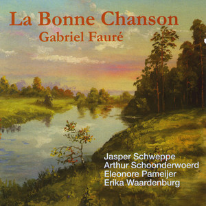 La Bonne Chanson Gabriel Fauré