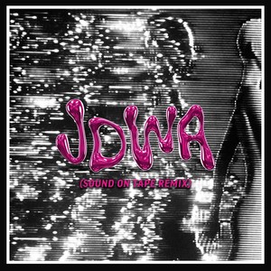 JDWA (Sound On Tape Remix|Explicit)