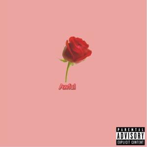 Awful (Explicit)