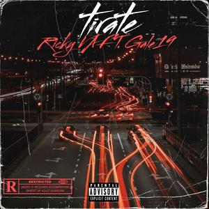 TIRATE (feat. Gale 19) [Explicit]