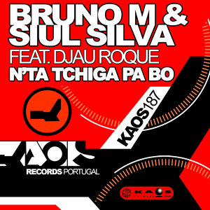 Bruno M. & Siul Silva feat. Djau Roque - N'ta Tchiga Pa Bo