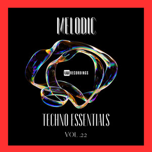 Melodic Techno Essentials, Vol. 22