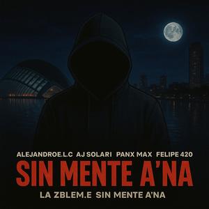 Sin Mente A'na (Explicit)