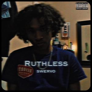 Ruthless (Explicit)