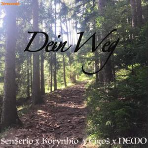 Dein Weg(feat. Korynhio, Cigoš & NEMO) (Explicit)
