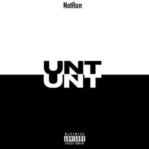 NotRon UNT UNT (Explicit)