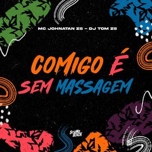 Comigo É Sem Massagem (Explicit)