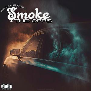 Smoke The Opps (Explicit)