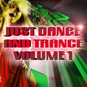 Just Dance and Trance Vol.1