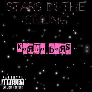 Stars In the Ceiling (Explicit)