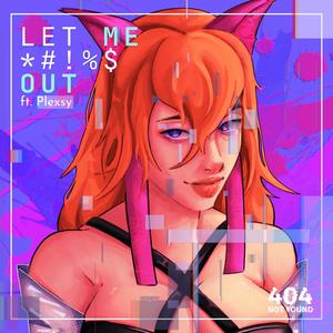 Let Me Out (The Amazing Digital Circus) (feat. Plexsy)