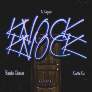 Knock Knock (feat. BandoChasin & CuttaGz) [Explicit]