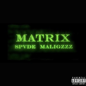 Matrix(feat. Maligzzz) (Explicit)