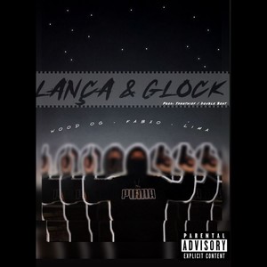 Lança & Glock (Explicit)