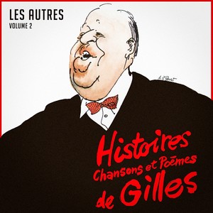 Les autres : histoires, chansons et poèmes de Gilles, Vol. 2