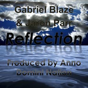 Reflection (feat. Gabriel Blaze) (Explicit)