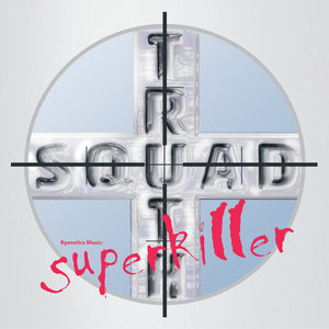 Ryanetics Music: Truth Squad Super Killer