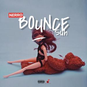 Bounce Suh (Explicit)