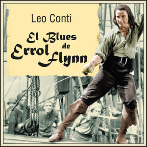 El Blues De Errol Flynn