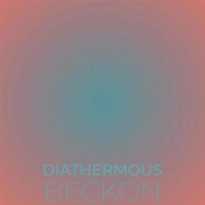 Diathermous Beckon