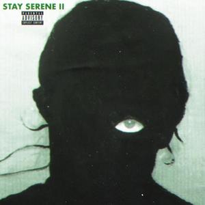 Stay Serene 2 (Explicit)