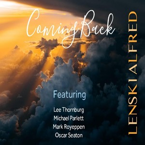 Coming Back(feat. Mark Royeppen, Oscar Seaton, Lee Thornburg, Michael Parlett, Tersha Leigh Alfred, Trisha Miriam & Simone Moodley)