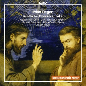 REGER, M.: 5 Chorale Cantatas (Leipzig Gewandhaus Choir, Schonheit, Elster, G. Meyer)