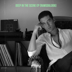 Deep in the Scene - EP (Rawsoul006)